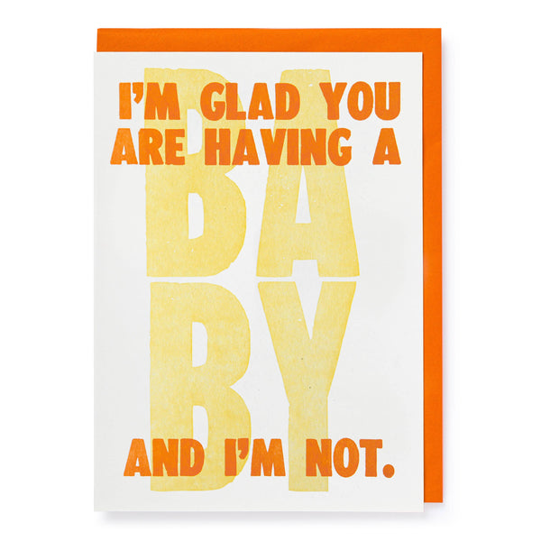 I'm Glad You're Having a Baby | Blank - Greeting Card