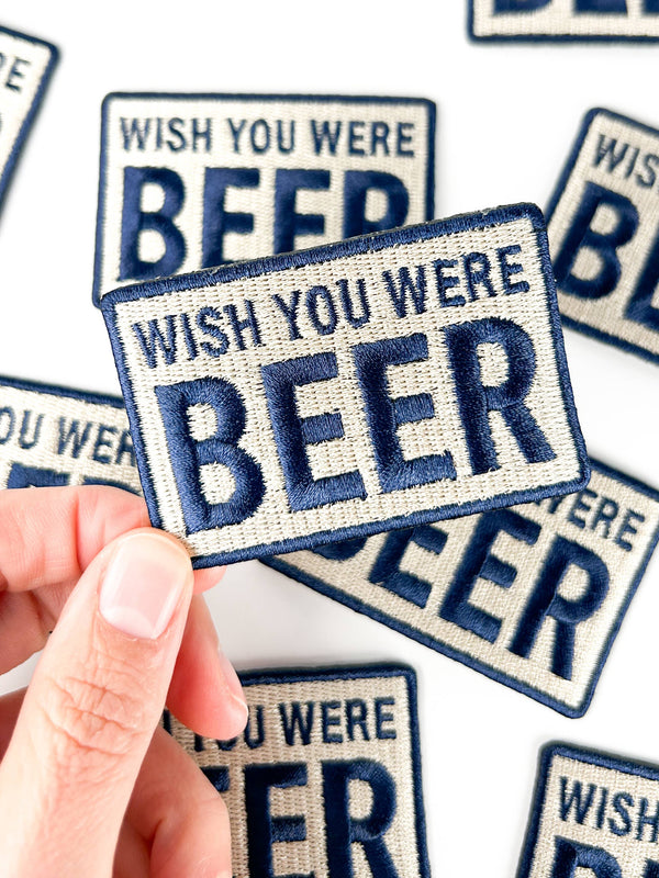 Wish You Were Beer Embroidered Patch Funny Drinking Iron On