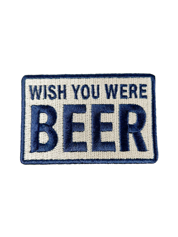 Wish You Were Beer Embroidered Patch Funny Drinking Iron On