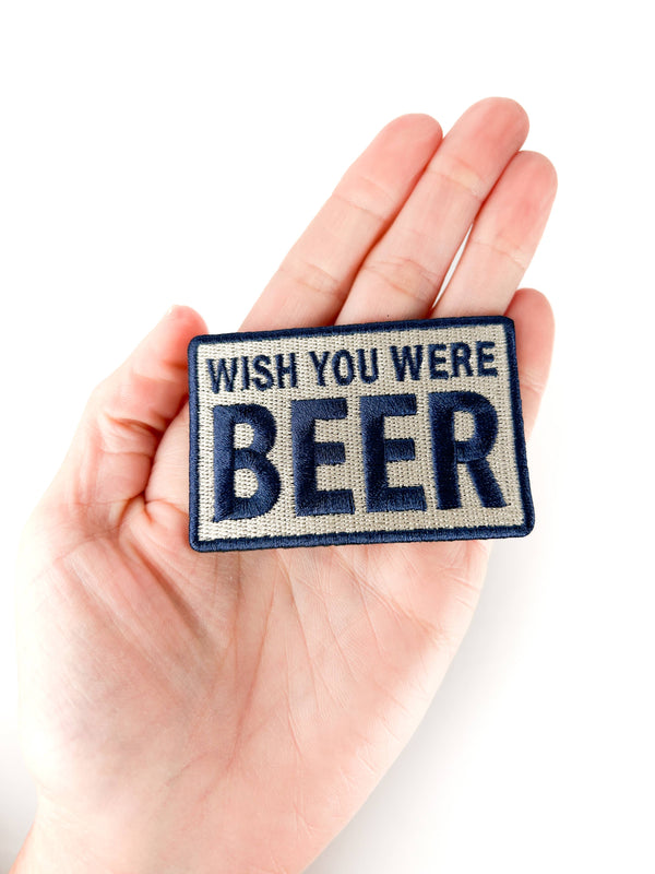 Wish You Were Beer Embroidered Patch Funny Drinking Iron On