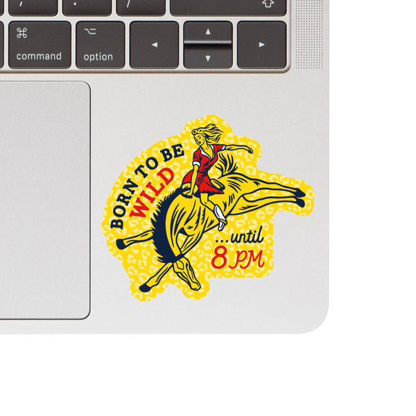 Born to be Wild Funny High Quality Vinyl Sticker