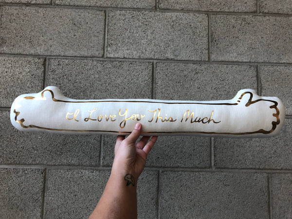 I Love You This Much - Pillow