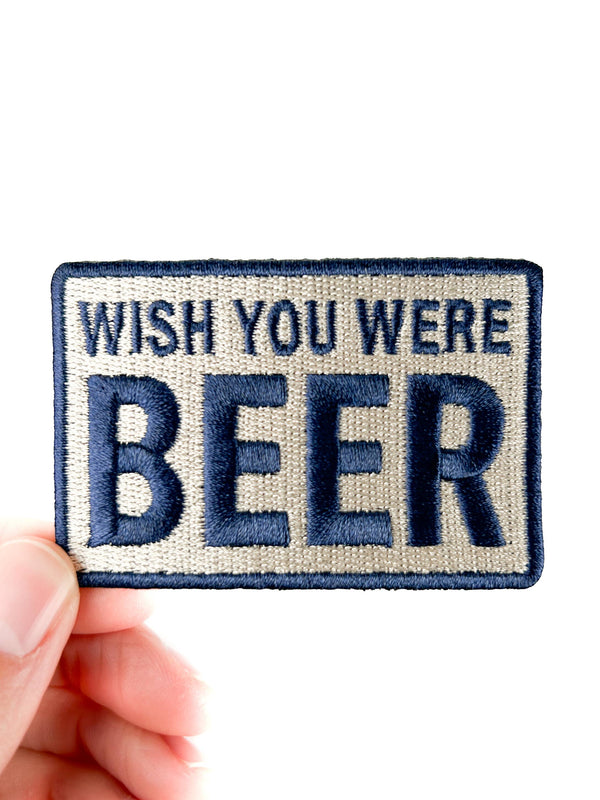 Wish You Were Beer Embroidered Patch Funny Drinking Iron On