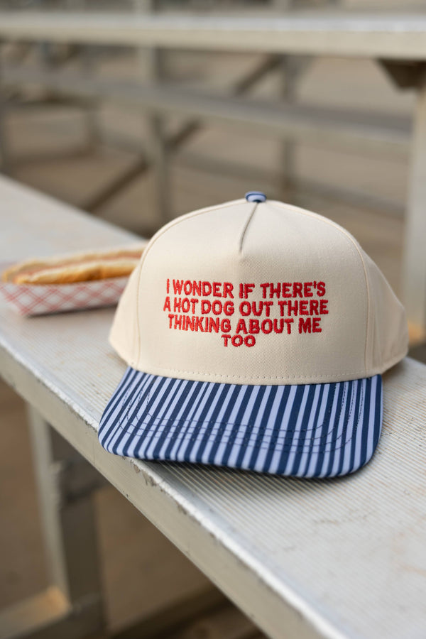 I Wonder If There's A Hot Dog Out There Thinking About Me 