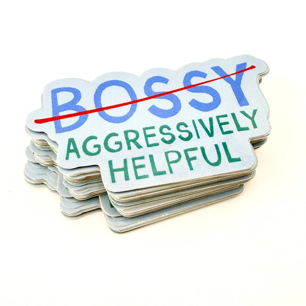 Bossy Aggressively Helpful vinyl sticker