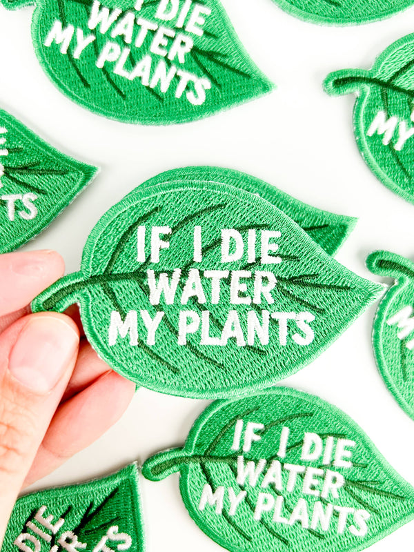 If I Die Water My Plants Patch Plant Lover Embroidered